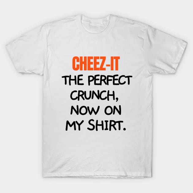 Cheez-it. T-Shirt by mksjr